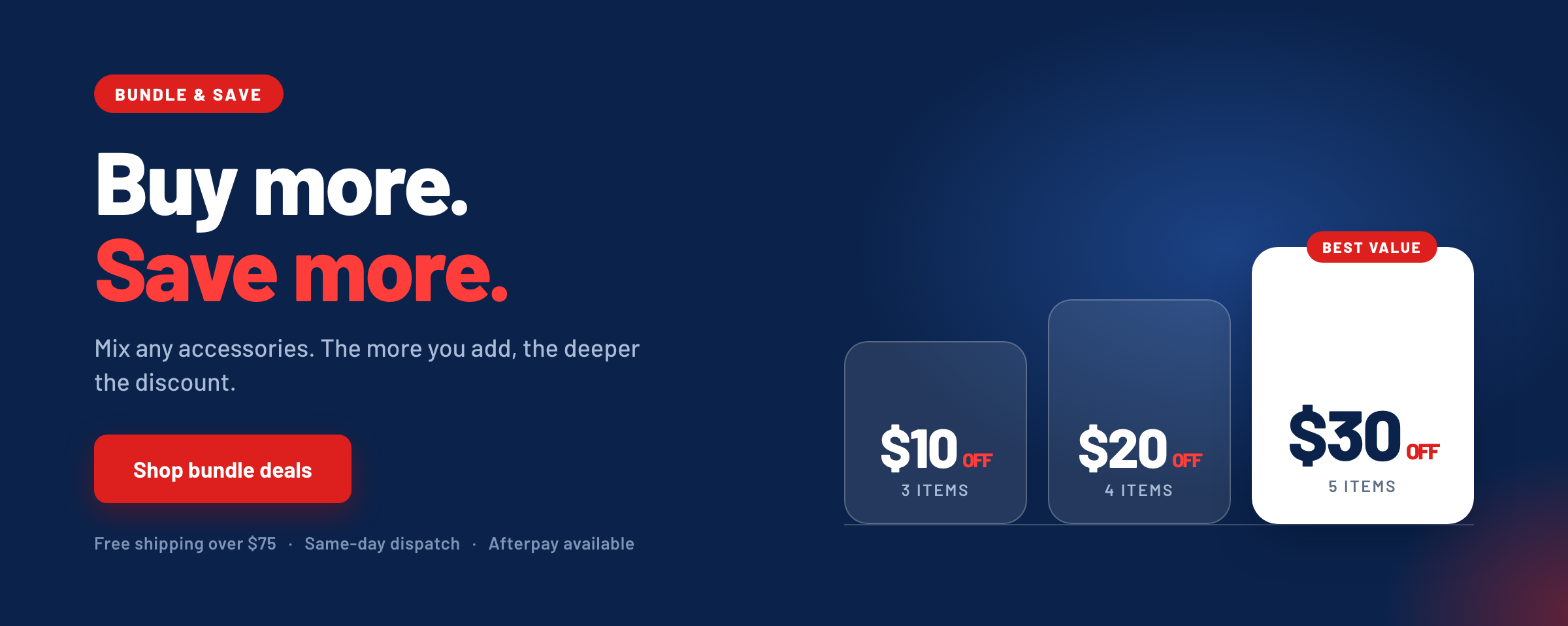 Bundle and save: $10 off 3 items, $20 off 4 items, $30 off 5 items.